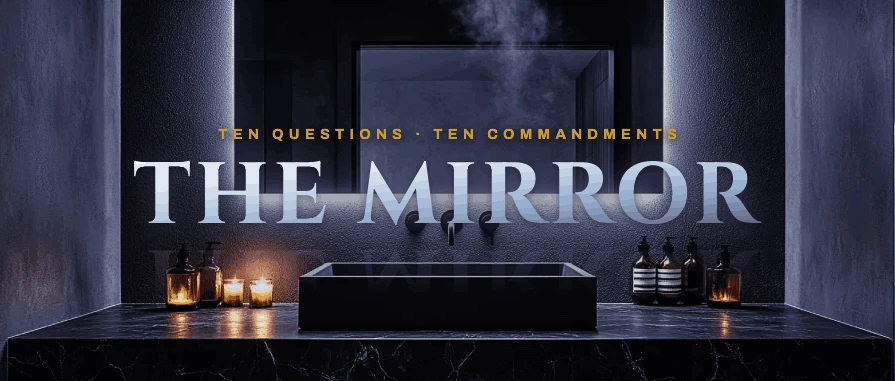 The Mirror — Are you a good person? Take an honest look.